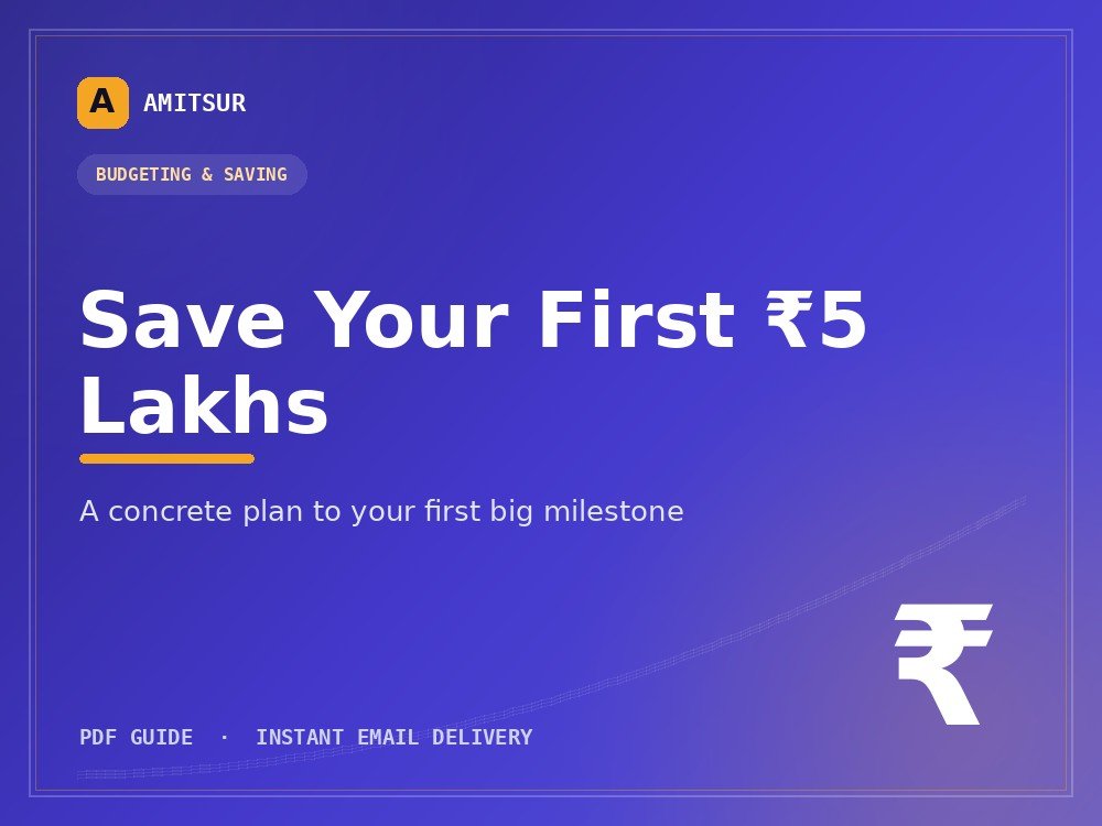 Save Your First ₹5 Lakhs